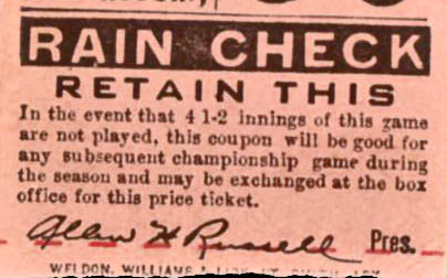 The Buff Stadium rain check guarantee was explicit, but Buff fans worried little, President Allen Russell would set the field afire in gasoline before he ever cancelled a game due to wet grounds alone.