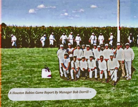 The Houston Babies found their way together from their own field of dreams back in 2008.