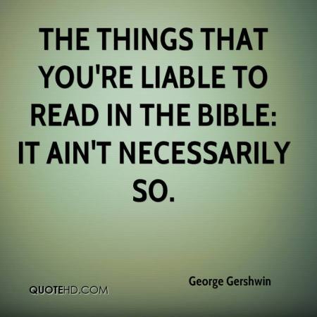 george-gershwin-quote-the-things-that-youre-liable-to-read-in-the